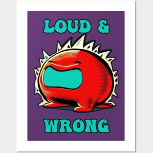 Loud and Wrong Posters and Art